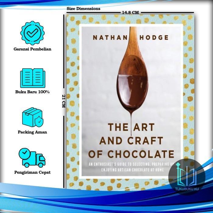 The Art and Craft of Chocolate - Nathan Hodge (ภาษาอังกฤษ)
