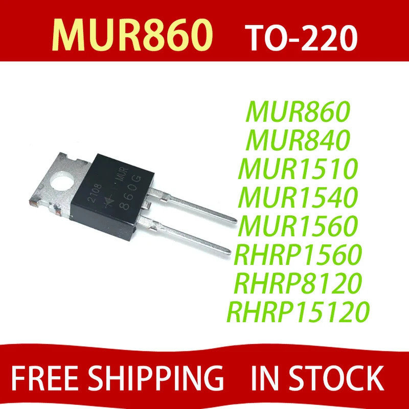 5PCS MUR860 MUR1560G RHRP1560 RURP8120 RURP15120 RURP3060 RHRP860 RHRP30120 MUR1520 MUR820G MUR860G 