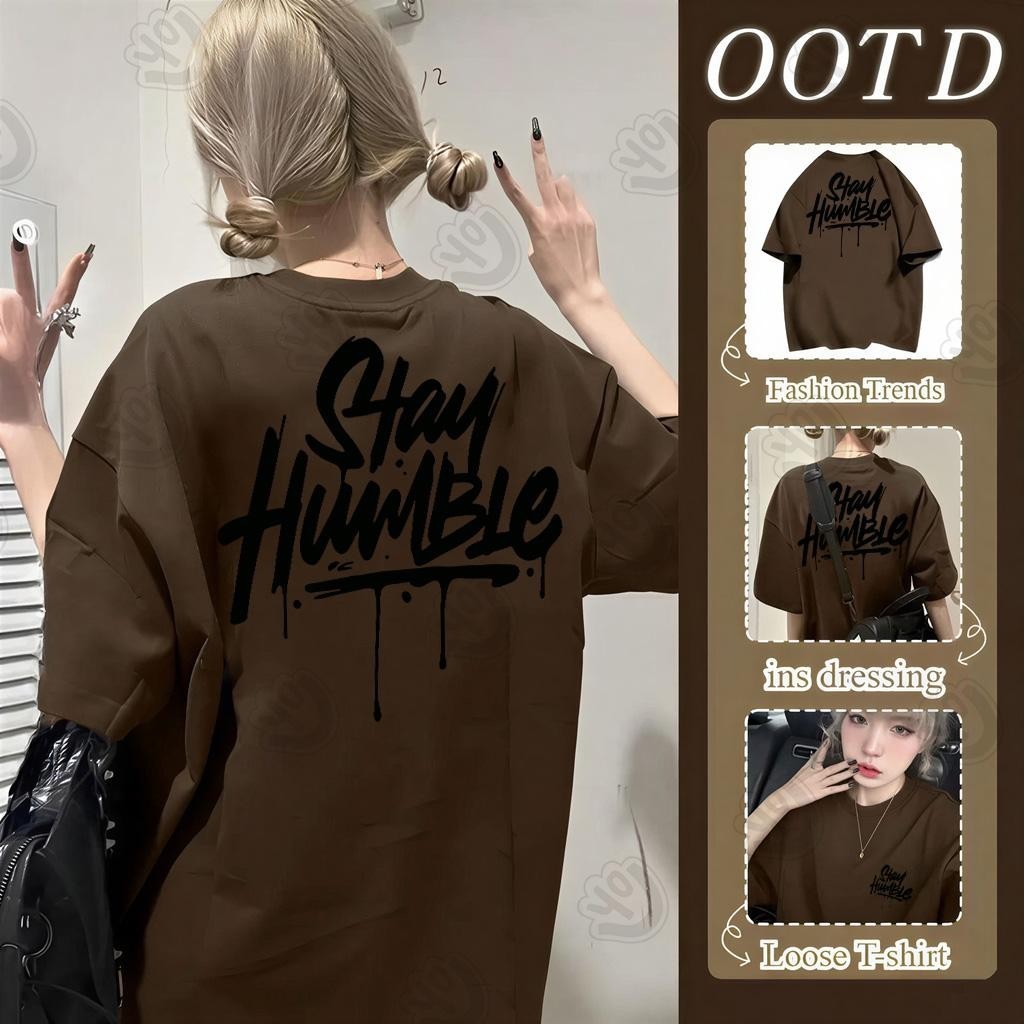 UT shop เสื้อยืด oversize ลายพิมพ์แฟชั่น ผ้าCotton 100% เสื้อแฟชั่น ใส่สบาย แขนสั้น สไตล์เกาหลี ‘STAY HUMBLE’ 3XL – โปรปัง