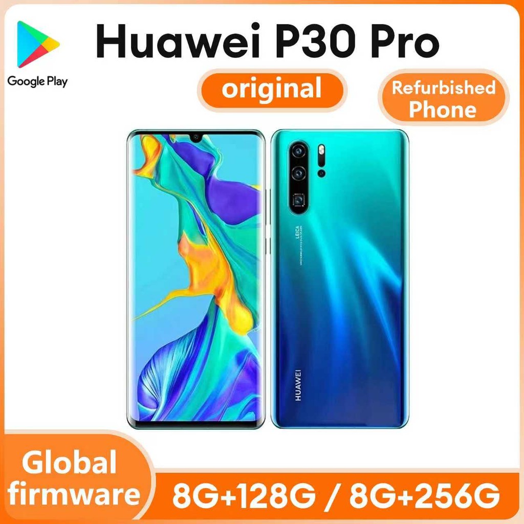 โทรศัพท์ตกแต่งใหม่โทรศัพท์มือสอง Huawei P30 Pro 4G / P20 Pro สมาร์ทโฟน Android 6.47 นิ้ว 40MP กล้องก