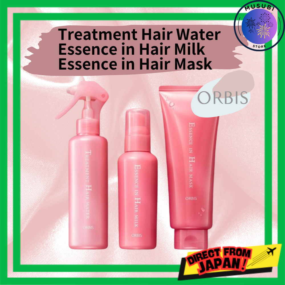 ORBIS - Essence in Hair Milk / Treatment Hair Water / Essence in Hair Mask - 发乳中精华 / 护发水 / 发膜
