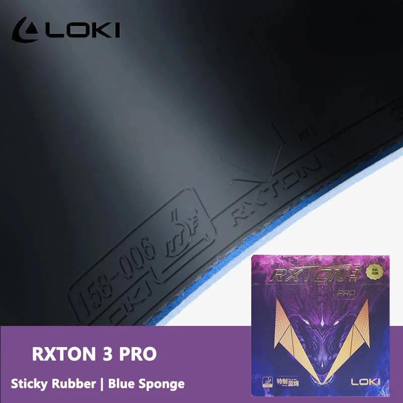 LOKI RXTON 3 PRO ยางปิงปองสำหรับแร็กเก็ตแบบ Stick และ Pimple ผ่านมาตรฐาน ITTF มีฟองอากาศความหนาแน่นส