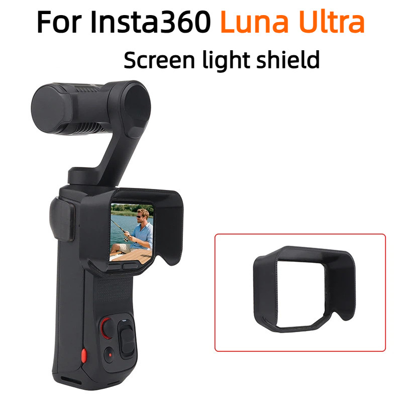 สําหรับ Insta360 Luna Ultra Screen Light Shield จอแสดงผล Anti Glare Barrier อุปกรณ์เสริมกล้อง