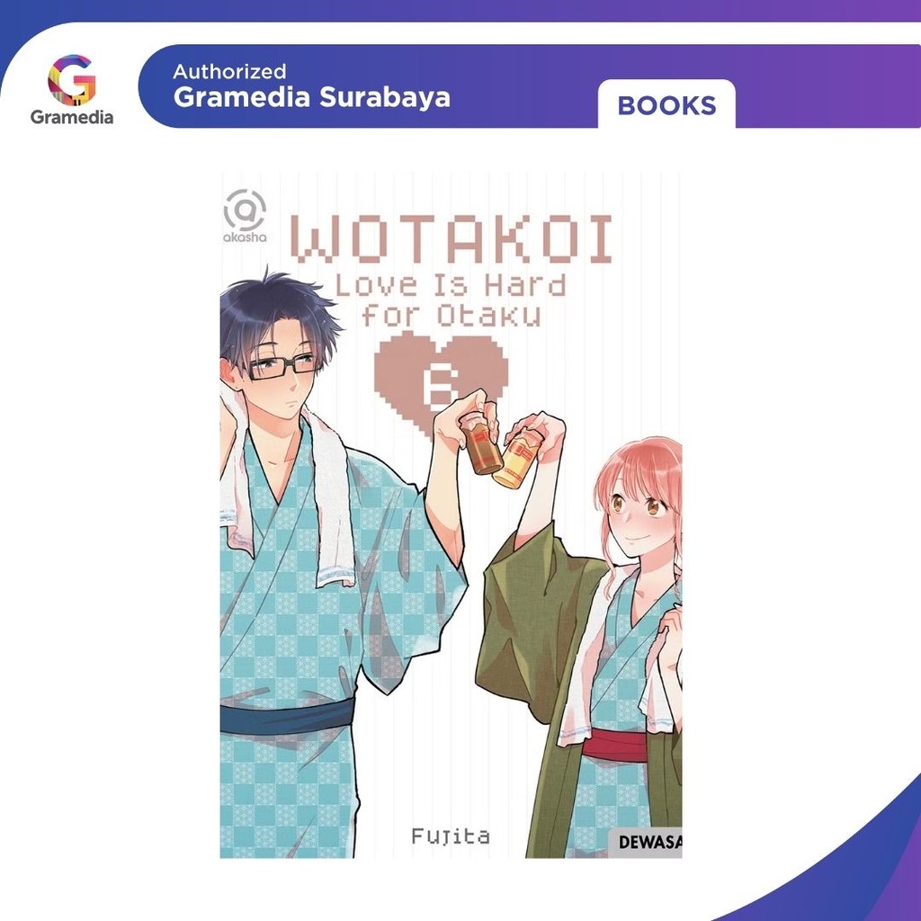 Gramedia Surabaya - AKASHA : Wotakoi : Love is Hard for Otaku 06 (FUJITA)