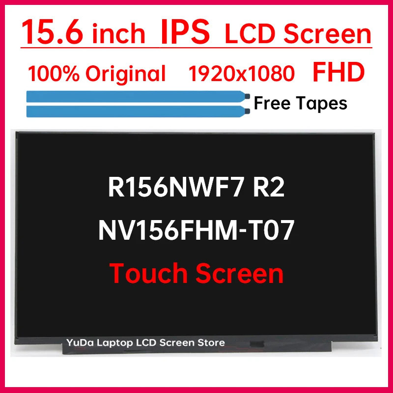 15.6 "แล็ปท็อปหน้าจอสัมผัส LCD NV156FHM-T07 R156NWF7 R2 จอแสดงผล Matrix แผงเปลี่ยน FHD 1920x1080 IPS
