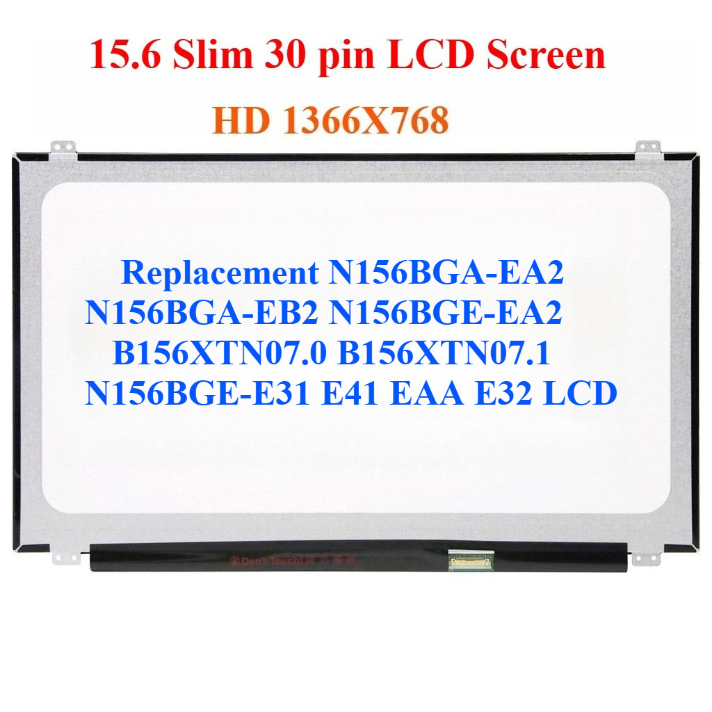 เปลี่ยน N156BGA-EA2 N156BGA-EB2 N156BGE-EA2 B156XTN07.0 B156XTN07.1 N156BGE-E31 E41 EAA E32 LCD