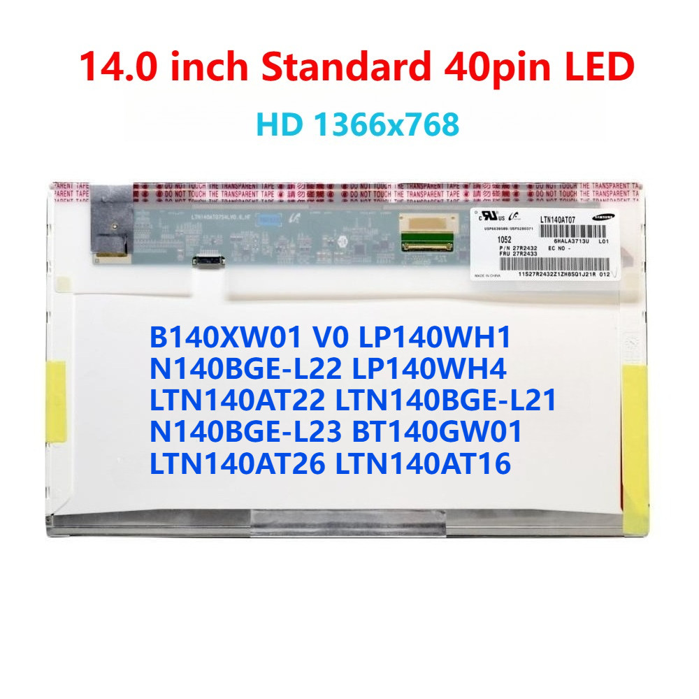 14.0 Iich LCD B140XW01 V0 LP140WH1 N140BGE-L22 LP140WH4 LTN140AT22 LTN140BGE-L21 N140BGE-L23 BT140GW