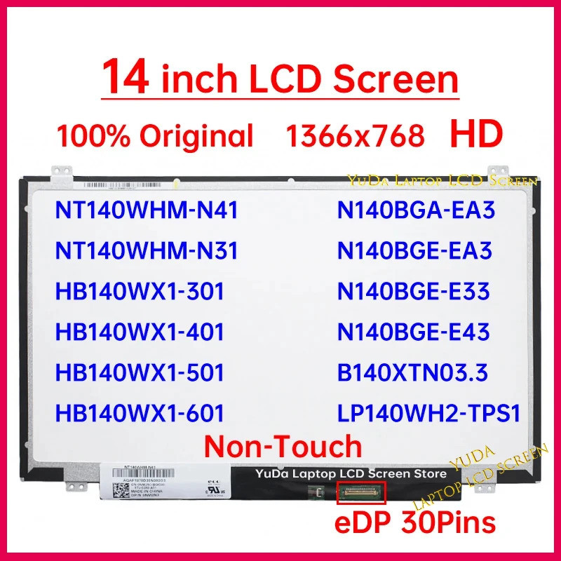 14 "หน้าจอ LCD NT140WHM-N41 N31 HB140WX1-301 401 501 N140BGA-EA3 N140BGE-EA3 E33 E43 B140XTN03.3 LP1
