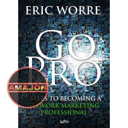 Go Pro Book - 7 Steps to Becoming a Network Marketing Professional