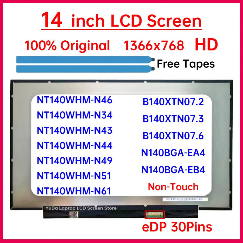 14 "หน้าจอ LCD แล็ปท็อป HD NT140WHM-N46 N34 N43 N44 N49 N51 N61 B140XTN07.3 B140XTN07.2 07.6 N140BGA