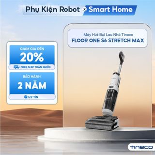 Máy hút bụi lau sàn khô ướt Tineco Floor One S6 Stretch Max - Lực hút 22000Pa - HyperStretch - BH 24 Tháng