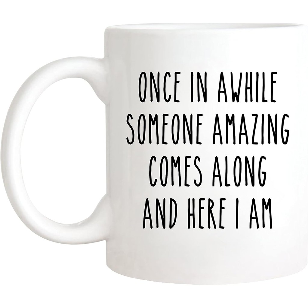 Nomkat-Once ใน Awhile Someone Amazing มายาวและที่นี่ I Am,แก้วกาแฟสําหรับเธอ,Him,วันเกิดตลกแก้ว,Mugs