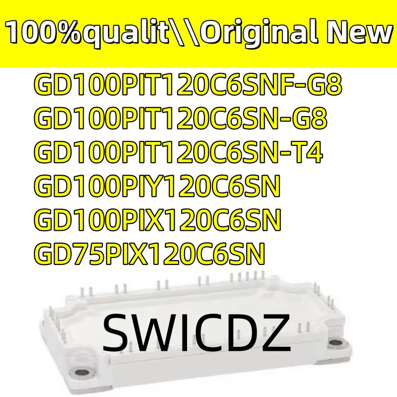 100% ใหม่ original GD75PIX120C6SN GD100PIX120C6SN GD100PIY120C6SN GD100PIT120C6SN-T4 GD100PIT120C6SN