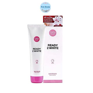 Cathy Doll Ready 2 white Whitener Body Lotion 150ml เคที่ดอลล์ เรดี้ทูไวท์ ไวท์เทนเนอร์ บอดี้ โลชั่น โลชั่นน้ำนม
