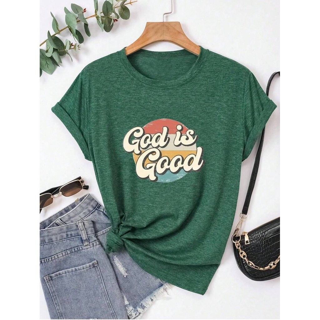 Slogan Graphic Tee God Is Good Graphic Tees ผู้หญิง Tops