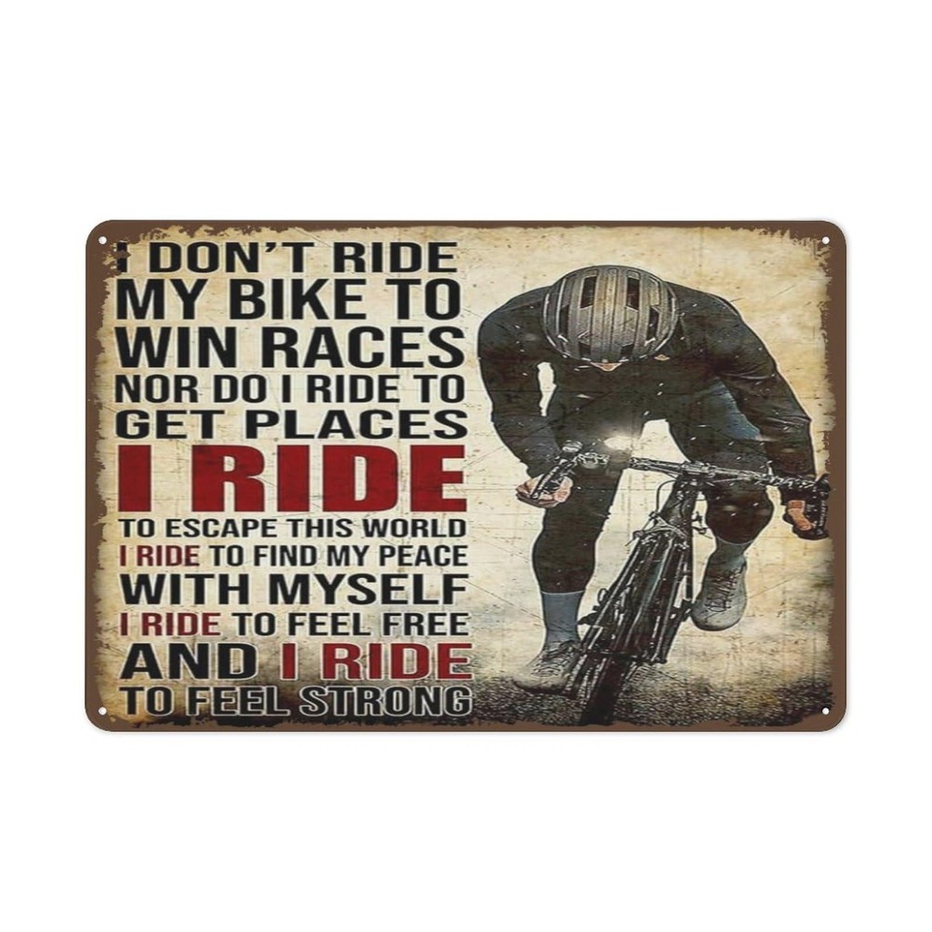 Bicycle Rider Win Race Nor Do I Tin Metal Sign Wall Decor Funny Decoration for Home Outdoor Bar Room