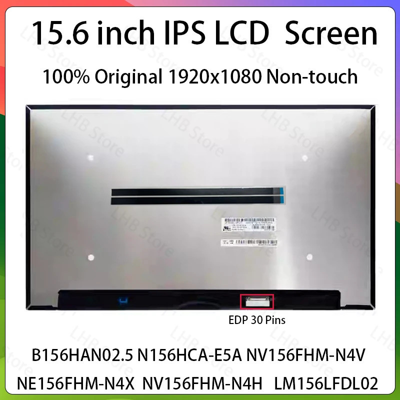 15.6 นิ้วหน้าจอ LCD B156HAN02.5 N156HCA-E5A NV156FHM-N4V NE156FHM-N4X NV156FHM-N4H LM156LFDL02 จอแสด