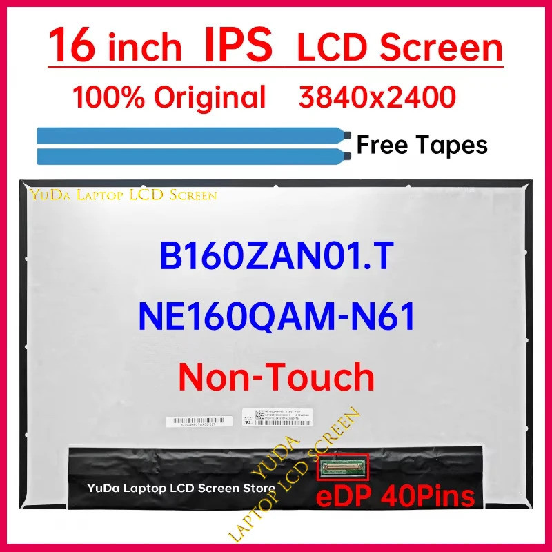 หน้าจอ LCD แล็ปท็อปขนาด 16 นิ้ว NE160QAM-N61 B160ZAN01.T Display Matrix Panel Replacement 3840x2400 