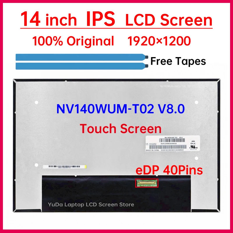 14 นิ้ว IPS แล็ปท็อปหน้าจอ LCD NV140WUM T02 NV140WUM-T02 V8.0 จอแสดงผล Matrix แผงเปลี่ยน 1920x1200 e