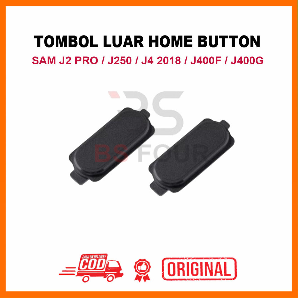 TOMBOL OUTER BUTTON HOME BUTTON SAM J2 PRO / J250 / J4 2018 / J400F / J400G
