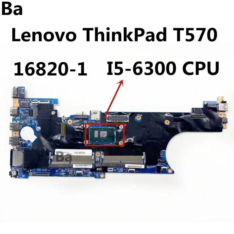 สําหรับ Lenovo Thinkpad T570 แล็ปท็อป 16820-1 เมนบอร์ด i5-6300U CPU 100% ทดสอบทํางาน