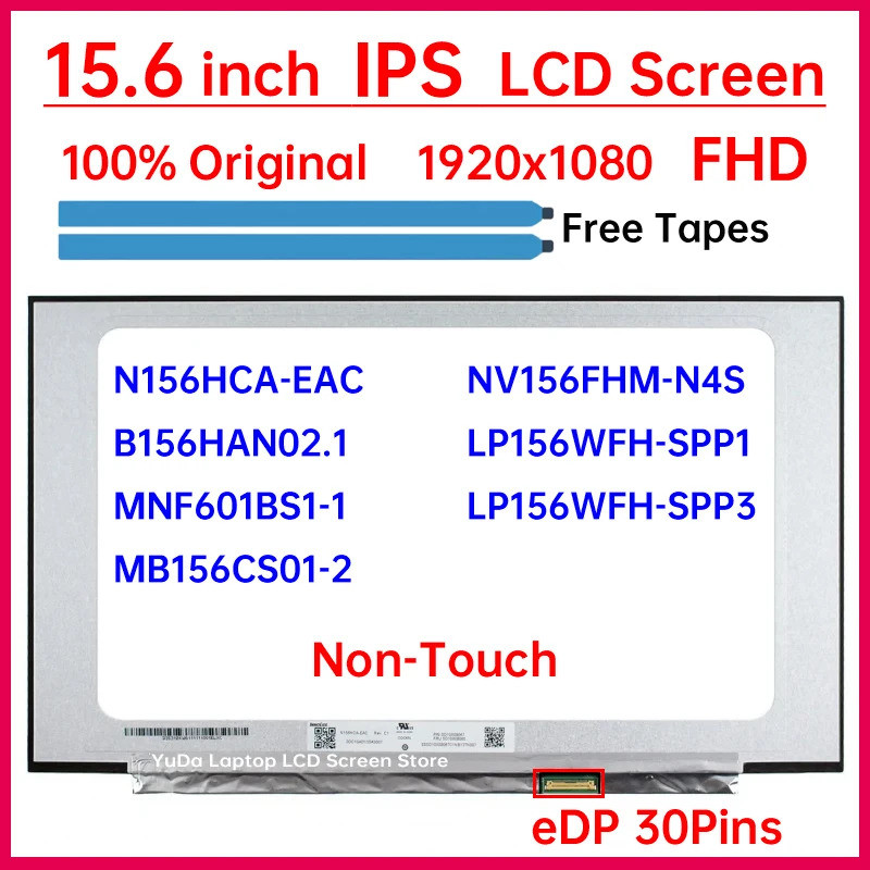 15.6 "หน้าจอ LCD N156HCA-EAC NV156FHM-N4S LP156WFH-SPP1 LP156WFH-SPP3 B156HAN02.1 MNF601BS1-1 MB156C