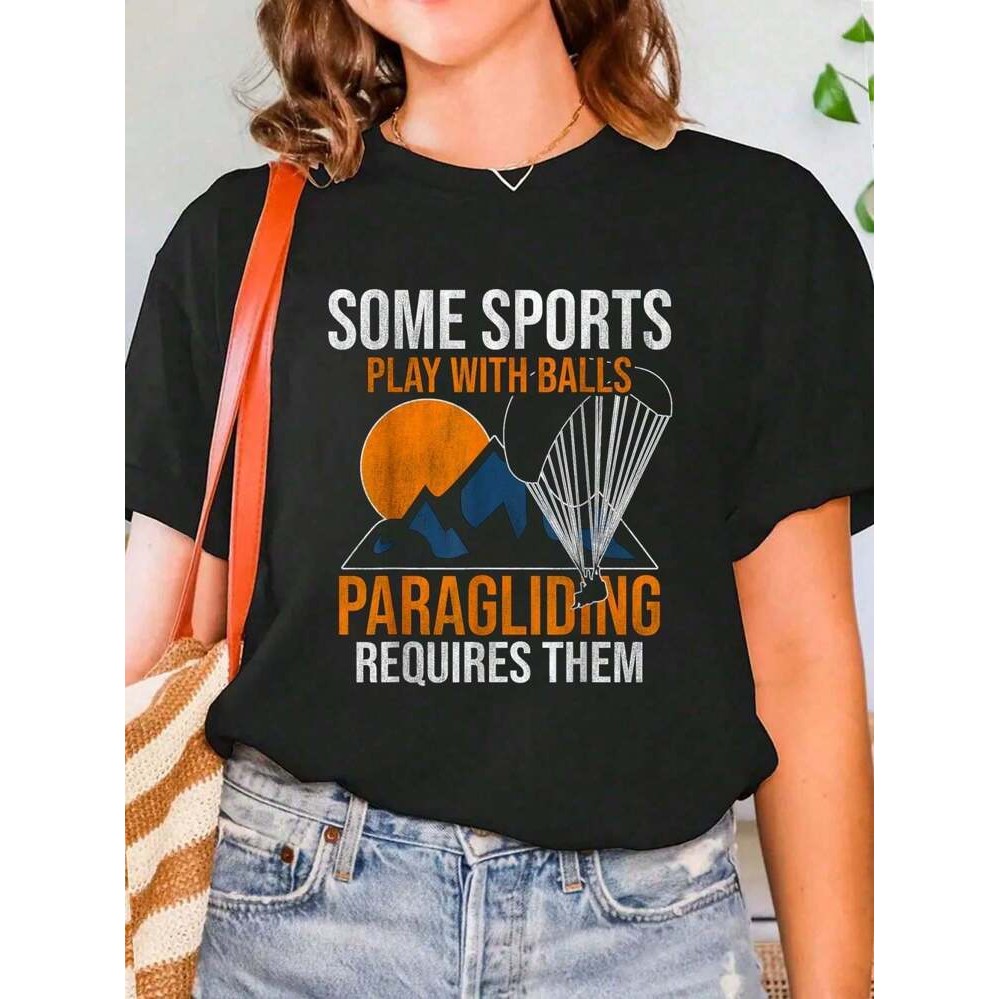 COD Some Sports Play With Balls Paragliding Requires Them Tshirt 9C2V