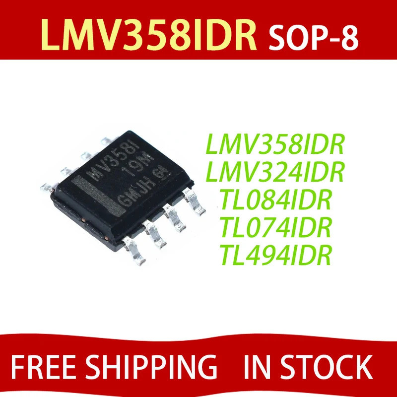 5PCS LMV358IDR LMV358 LM358IDR MV358I SOP-8 LMV324IDR TL084IDR TL074IDR TL494IDR LM324IDR SOP-16 SOP