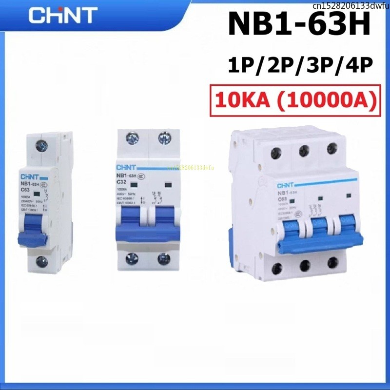 CHINT ความจุทําลายสูง 10KA 10000A NB1-63H 1P 2P 3P 4P Circuit Breaker 10A 16A 20A 25A 40A 63A MCB Ai