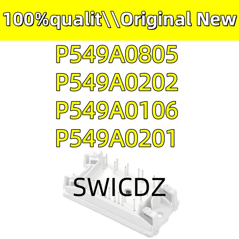 ของแท้ 100% P549A0106 P549A0201 P549A0202 P549A0805 โมดูล