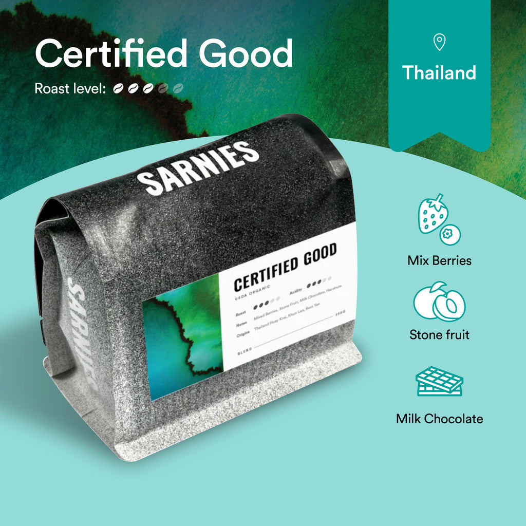 เมล็ดกาแฟ เซอร์ติฟายกู๊ด Sarnies Coffee Certified Good | Medium Roast | Mixed Berries, Milk Chocolate, Hazelnuts
