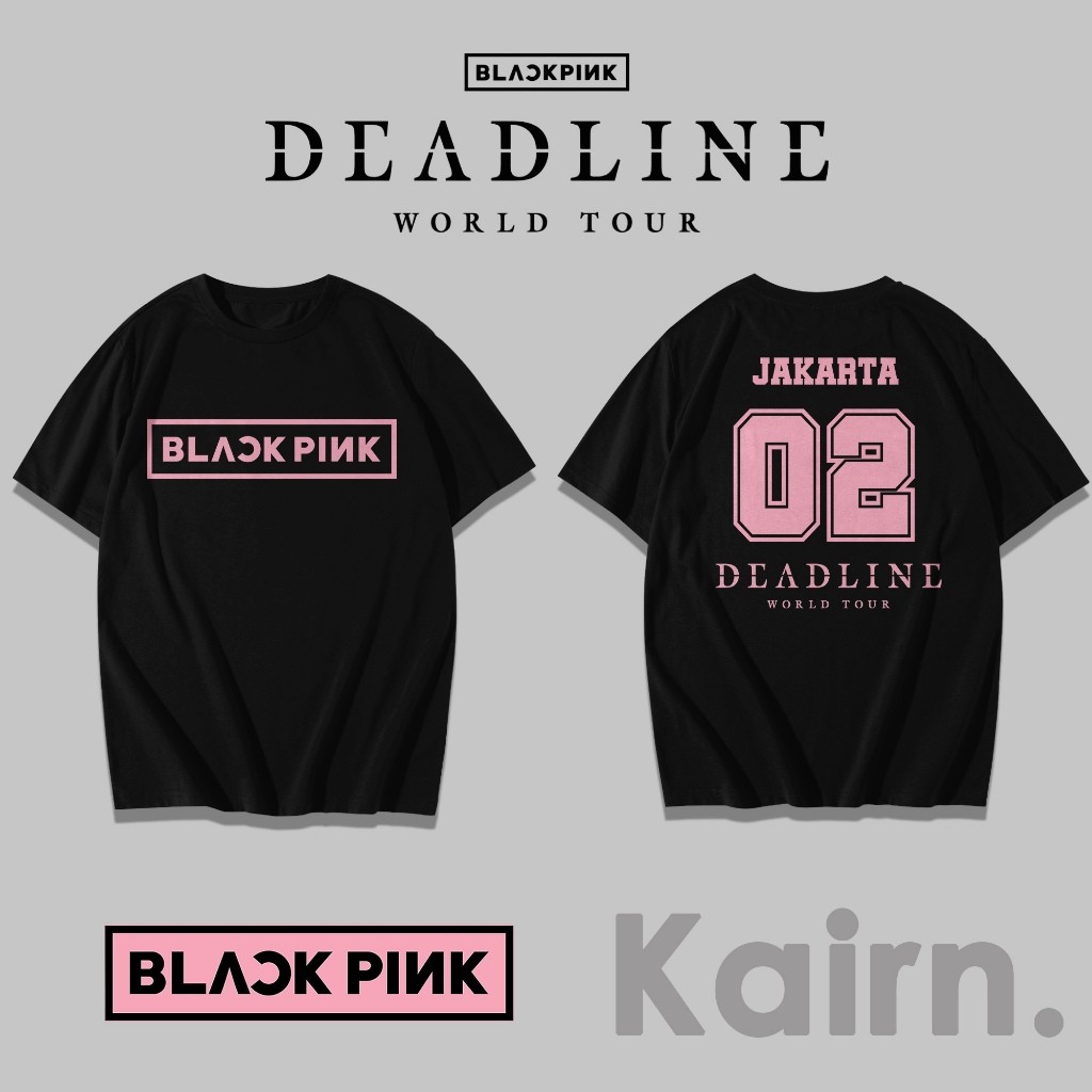 KAIRON - เสื้อยืด DEADLINE DAY 2 / เสื้อยืด BLACKPINK / เสื้อยืด DEADLINE WORLD TOUR