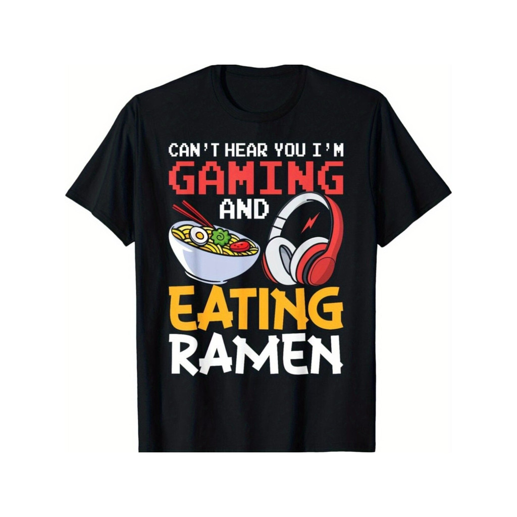 ใหม่ Ramen Fun Games I เล่นเกมไม่สามารถได้ยินเสื้อยืดกิน I At Players ของขวัญ 2025 XE2F