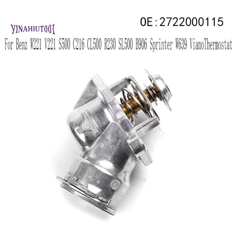 Yinahiut001Coolant Thermostat สําหรับ W221 V221 S500 C216 CL500 R230 SL500 B906 Sprinter W639 Thermo
