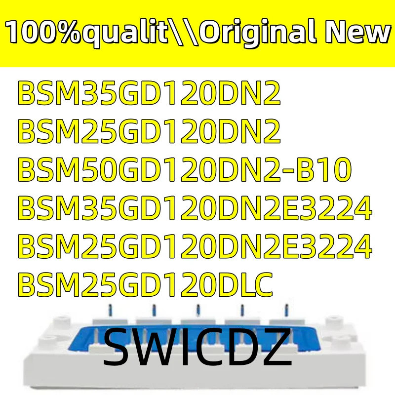 100% ใหม่ Original BSM25GD120DN2 BSM35GD120DN2E3224 BSM35GD120DN2 BSM50GD120DN2_B10 BSM25GD120DN2E32