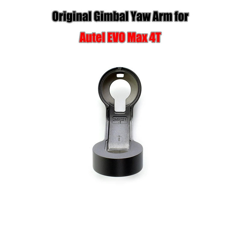 Original Yaw Arm สําหรับ Autel EVO Max 4T Upper Bracket Y มอเตอร์สําหรับ Autel EVO Max 4T Autel EVO 