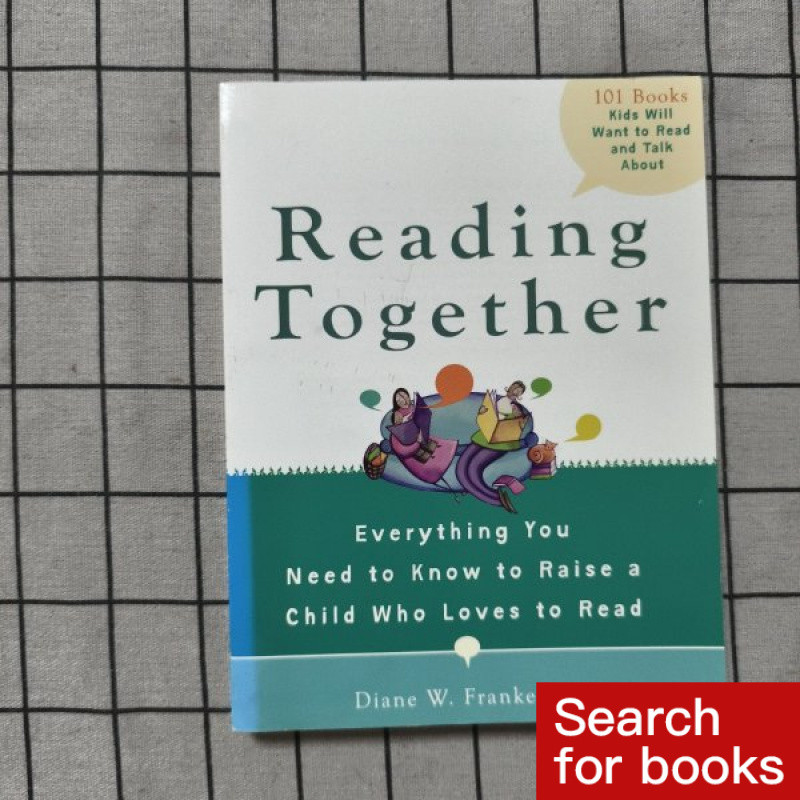 288 หนังสือภาษาอังกฤษ Reading Together: Everything You Need to Know to Raise a Child Who Loves to Re