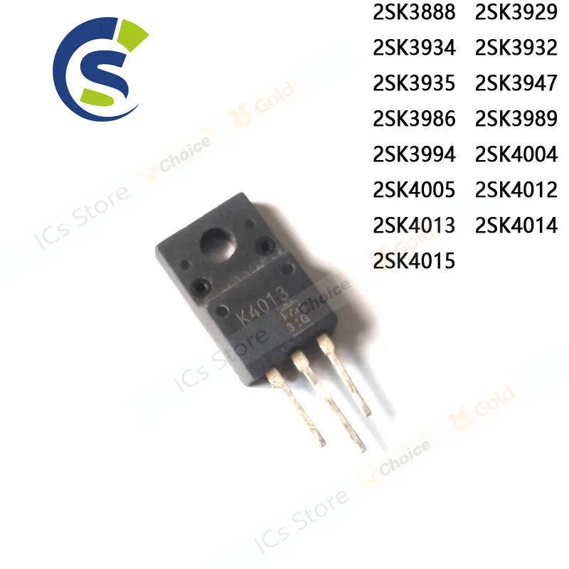 5PCS 2SK3888 2SK3929 2SK3934 2SK3932 2SK3935 2SK3947 2SK3986 2SK3989 2SK3994 2SK4004 2SK4004 2SK4004