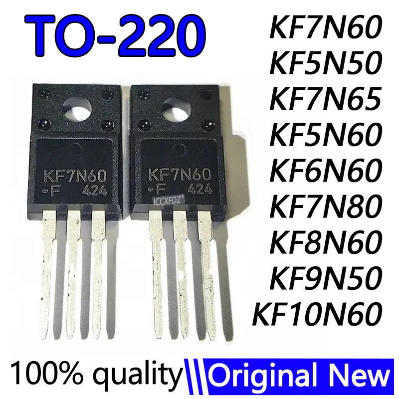 5PCS KF7N60 KF7N60F 7N60 KF5N50 KF5N50F KF7N65 KF7N65F KF10N60 KF10N60F KF5N60 KF6N60F KF6N60F KF7N6
