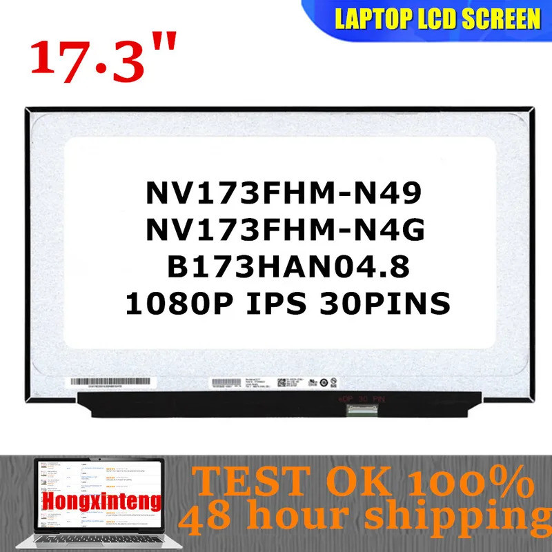 NV173FHM-N49 NV173FHM-N4G B173HAN04.8 1080P 45%NTSC IPS 17.3INCH แล็ปท็อปหน้าจอ LCD FHD 1920x1080 ED