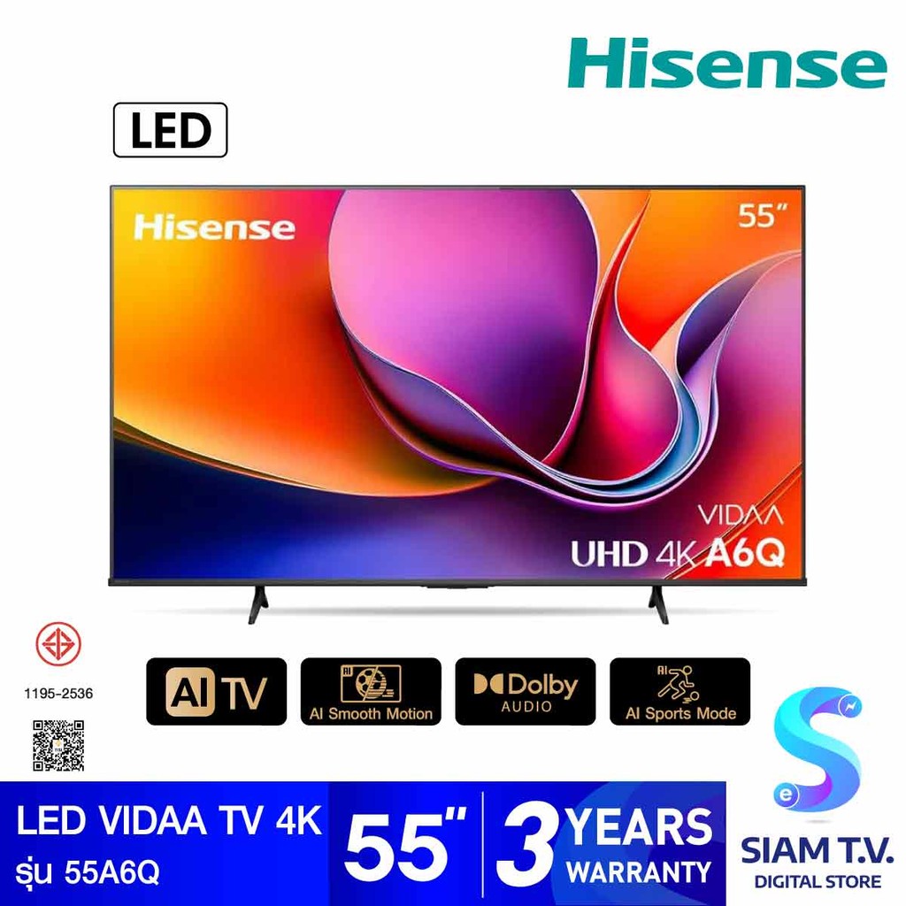 HISENSE LED TV VIDAA 4K 60 Hz รุ่น 55A6Q สมาร์ททีวีขนาด 55 นิ้ว โดย สยามทีวี by Siam T.V.