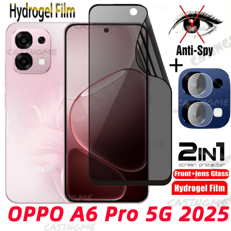 OPPO A6 Pro 5G 2025 Soft Privacy Hydrogel Film Anti-Spy Full Cover Screen Protector Anti Peek Privacy Film สําหรับ OPPOA6Pro OPPO A6 Pro A6i 4G 5G กล้องหลังป้องกันฟิล์ม