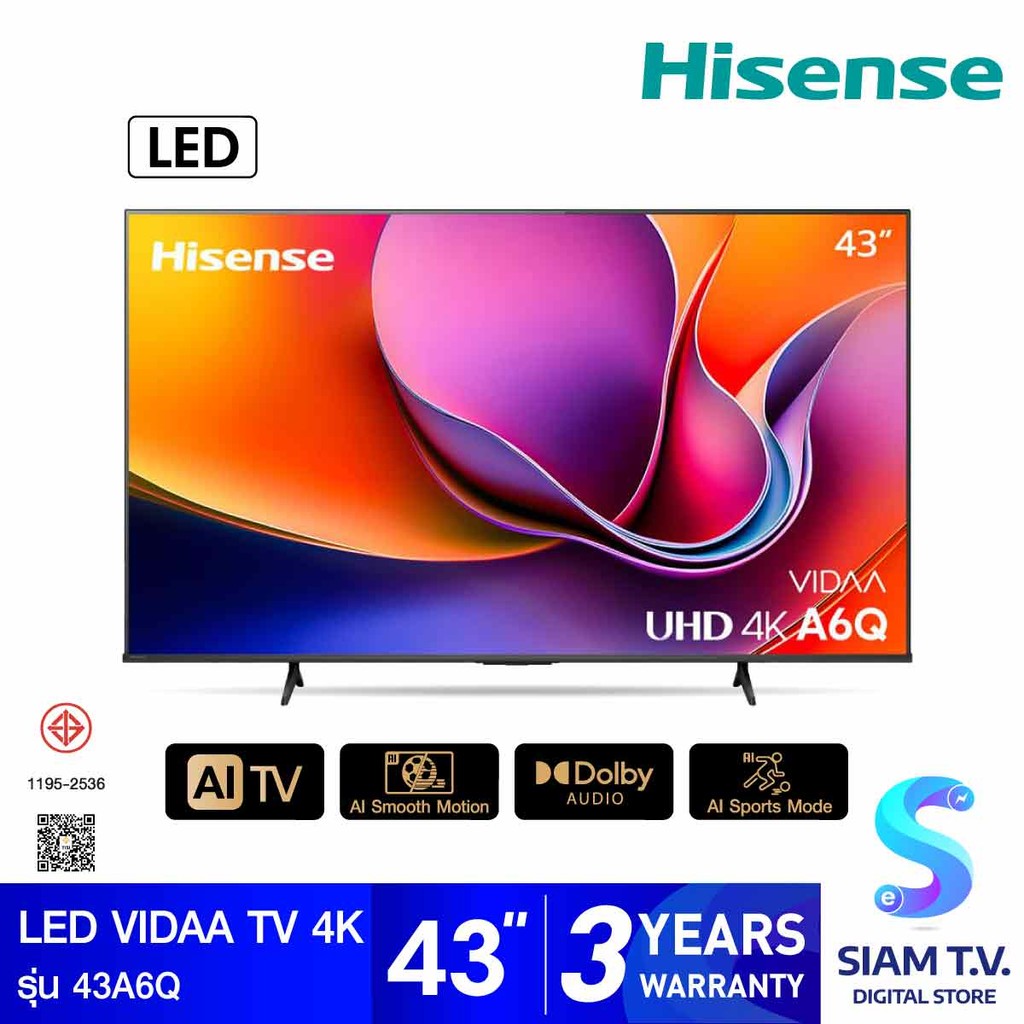 HISENSE LED TV VIDAA 4K 60 Hz รุ่น 43A6Q สมาร์ททีวีขนาด 43 นิ้ว โดย สยามทีวี by Siam T.V.