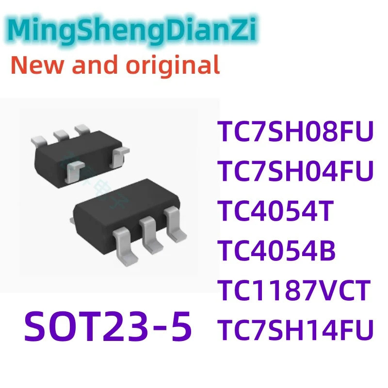5PCS TC7SH08FU TC7SH04FU TC4054T TC4054B TC1187VCT TC7SH14FU SOT23-5 ชิป IC