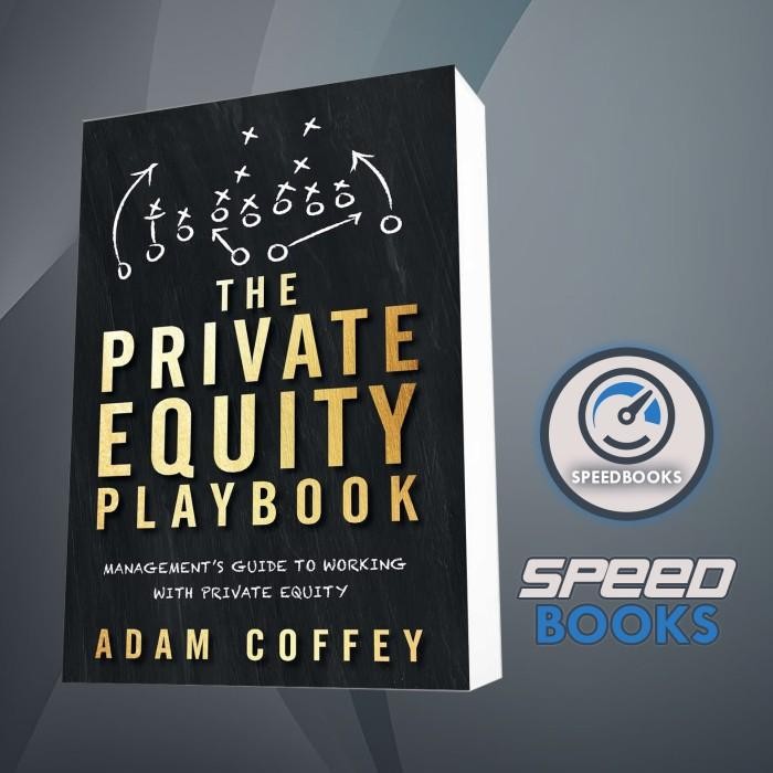 The Private Equity Playbook Adam Coffeey