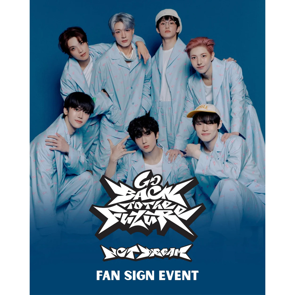 รอบพรี (อ่านรายละเอียดก่อนสั่งซื้อ) / [SINGAPORE FAN SIGN EVENT] NCT DREAM - [Go Back To The Future]
