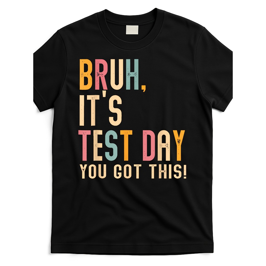 KATUN MESIN Bruh Its Test Day You Got This Vintage T-Shirt - เหมาะสําหรับคอนเสิร์ต เหตุการณ์ ของขวัญ