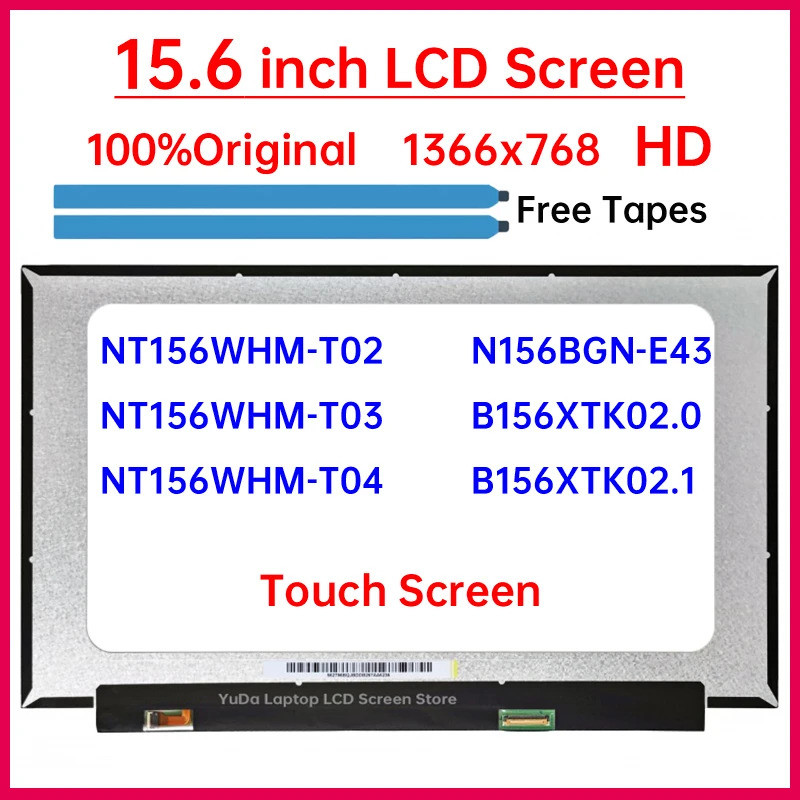 15.6 "หน้าจอสัมผัส NT156WHM-T02 NT156WHM-T03 NT156WHM-T04 N156BGN-E43 B156XTK02.0 B156XTK02.1 จอแสดง