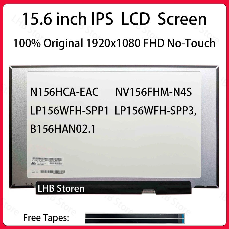 15.6 "หน้าจอ LCD N156HCA-EAC NV156FHM-N4S LP156WFH-SPP1 LP156WFH-SPP3 B156HAN02.1 MNF601BS1-1 MB156C