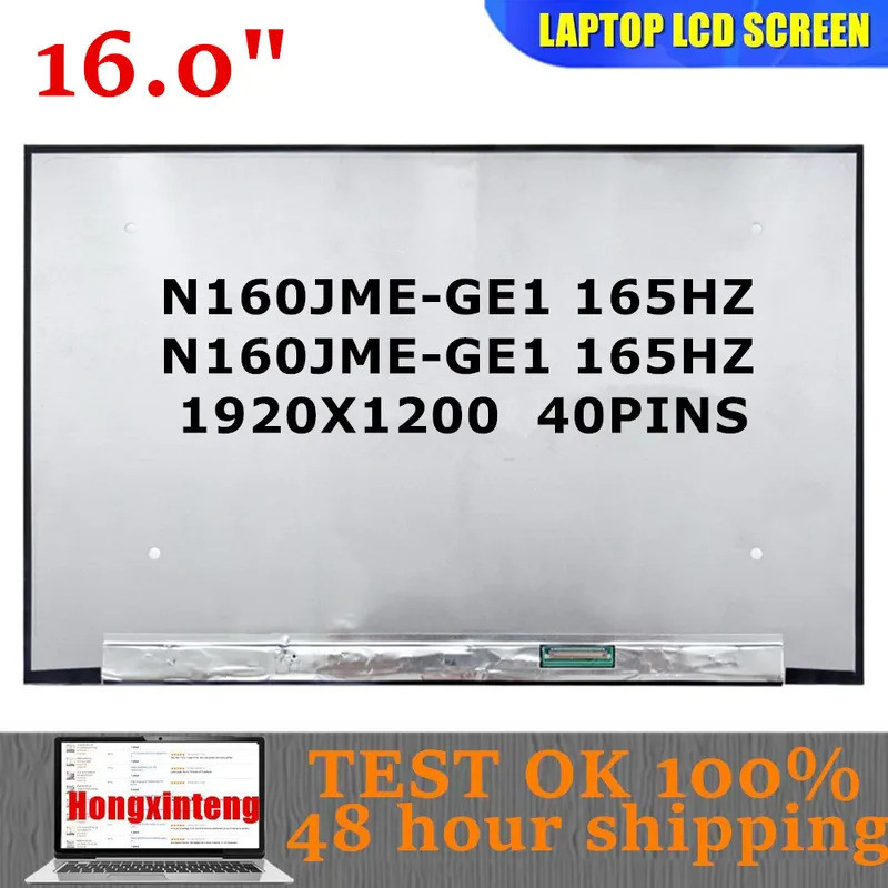 N160JME-GE2 N160JME-GE1 ของแท้ใหม่ 16.0INCH 1920X1200 165HZ 100%SRGB 40PINS สําหรับ ASUS Strix G614J